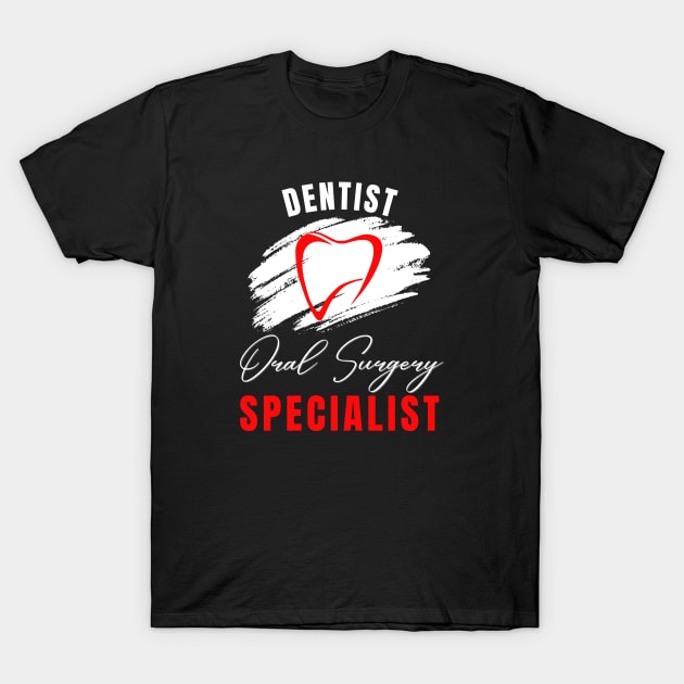 Dentist Oral Surgery Specialist design T-Shirt by Digital Mag Store